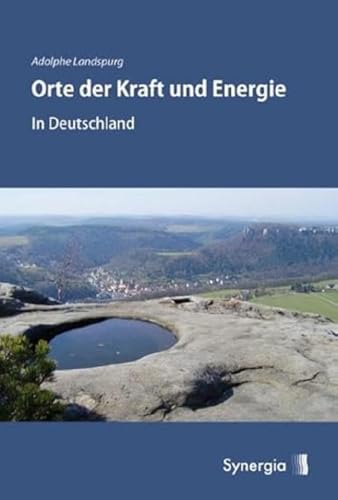 Orte der Kraft und Energie in Deutschland: Geomantische Wandererlebnisse mit einem Rutengänger Orte der Kraft und Energie in Deutschland: Geomantische Wandererlebnisse mit einem Rutengänger