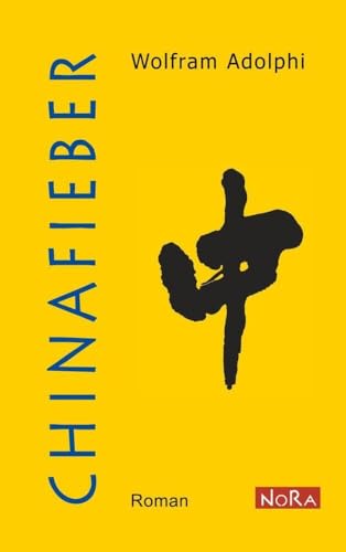 Chinafieber: Roman von NoRa Verlag