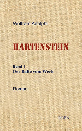 HARTENSTEIN: Band 1: Der Balte vom Werk - Roman