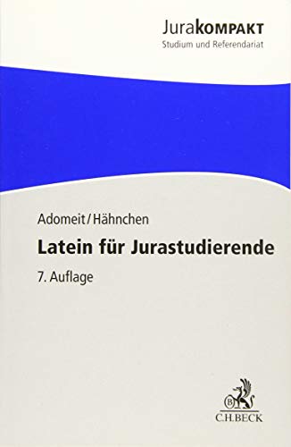 Latein für Jurastudierende: Ein Einstieg in das Juristenlatein (Jura kompakt)