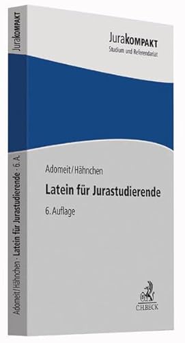 Latein für Jurastudierende: Ein Einstieg in das Juristenlatein (Jura kompakt)