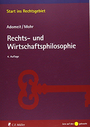 Rechts- und Wirtschaftsphilosophie (Start ins Rechtsgebiet) von C.F. Müller