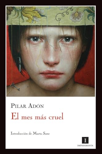 El mes más cruel (Impedimenta, Band 34)