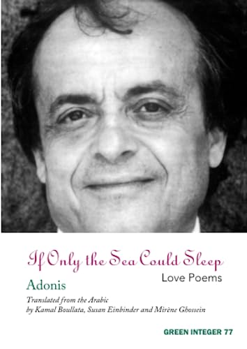 If Only the Sea Could Sleep: Love Poems (Green Integer, Band 77) von Green Integer