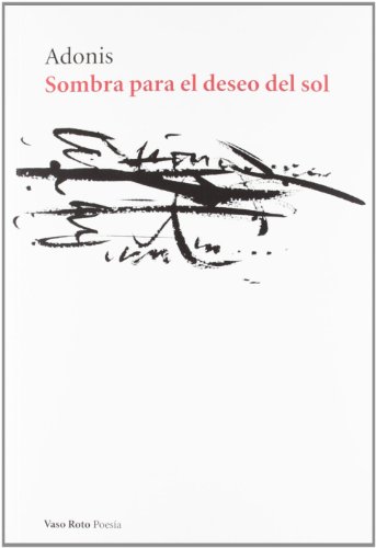 Sombra para el deseo del sol (Poesía, Band 39)