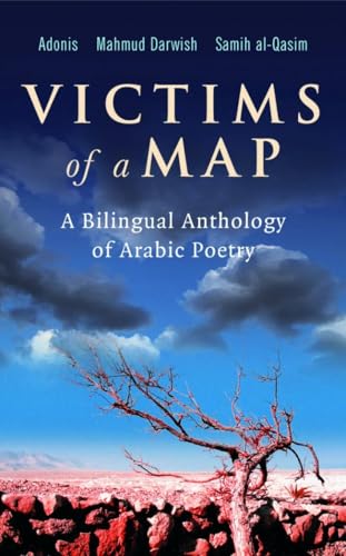 Victims of a Map: A Bilingual Anthology of Arabic Poetry