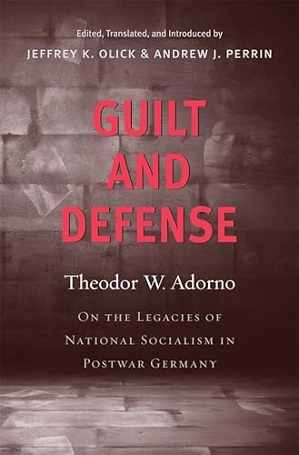 Guilt and Defense: On the Legacies of National Socialism in Postwar Germany