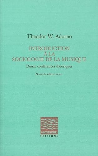 Introduction à la sociologie de la musique: Douze conférences théoriques von CONTRECHAMPS