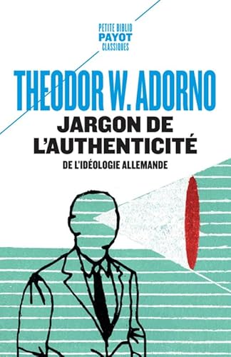 Jargon de l'authenticité: De l'idéologie allemande von EDITIONS PAYOT & RIVAGES