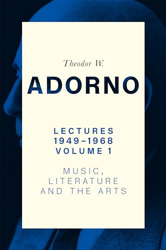 Lectures 1949-1968, Volume 1: Music, Literature and the Arts von Polity