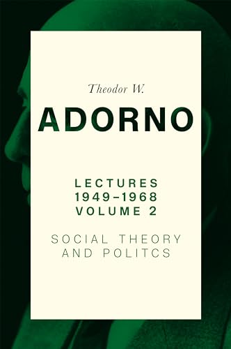 Lectures 1949-1968, Volume 2: Social Theory and Politics von Polity