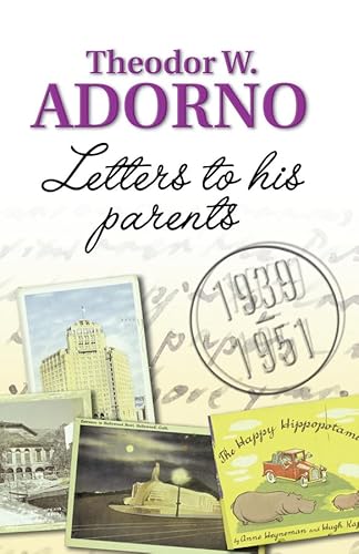 Letters to His Parents: 1939-1951 Letters to His Parents: 1939-1951