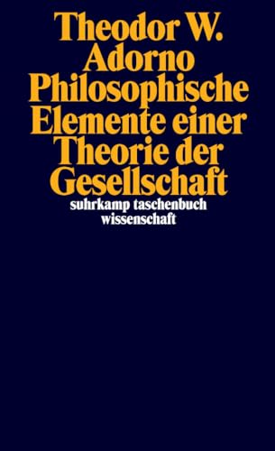 Nachgelassene Schriften. Abteilung IV: Vorlesungen: Band 12: Philosophische Elemente einer Theorie der Gesellschaft (suhrkamp taschenbuch wissenschaft) von Suhrkamp Verlag AG