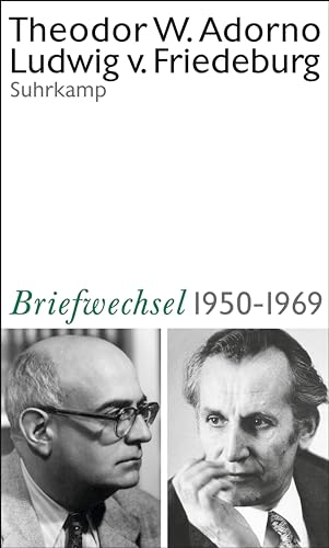 Theodor W. Adorno, Ludwig von Friedeburg, Briefwechsel 1950-1969: Und weitere Materialien