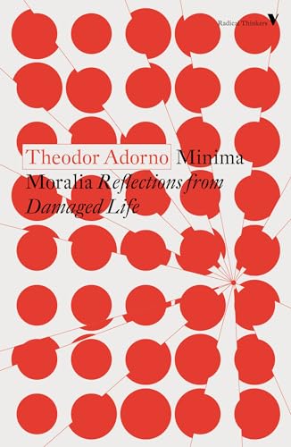 Minima Moralia (English Edition): Reflections from Damaged Life (Radical Thinkers) von Verso