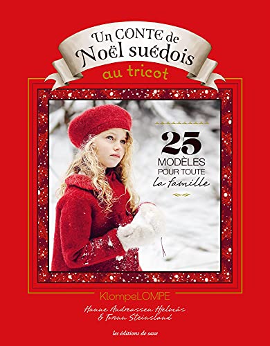 Un conte de Noël suédois au tricot: 25 modèles pour toute la famille