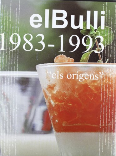 El Bulli: 1983-1993 : els orígens