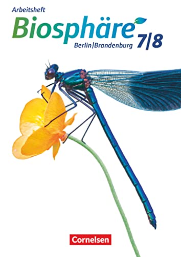Biosphäre Sekundarstufe I - Gymnasium Berlin/Brandenburg - 7./8. Schuljahr: Arbeitsheft