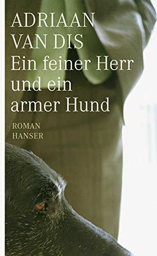 Ein feiner Herr und ein armer Hund: Roman von HANSER FACHBUCHVERLAG