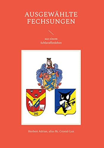 Ausgewählte Fechsungen: aus einem Schlaraffenleben