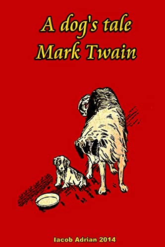 A dog's tale Mark Twain A dog's tale Mark Twain von CREATESPACE