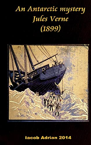 An Antarctic mystery Jules Verne (1899) von CREATESPACE