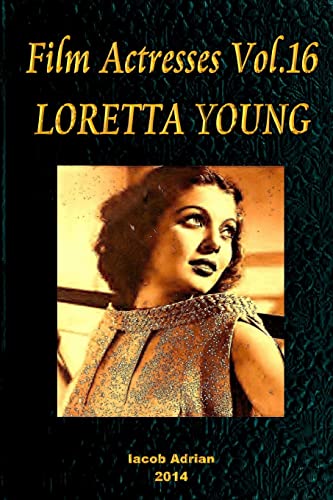 Loretta Young: Part 1 (Film Actresses, Band 16)