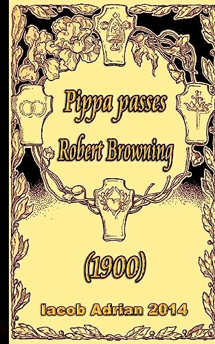 Pippa passes Robert Browning (1900)