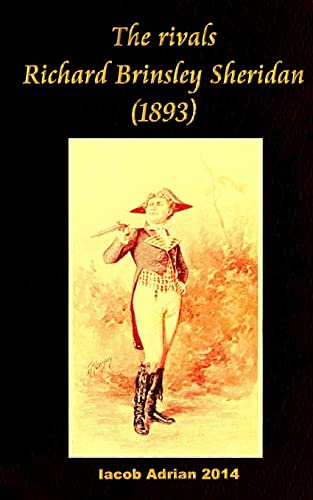 The rivals Richard Brinsley Sheridan (1893) von CREATESPACE