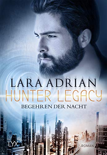 Hunter Legacy - Begehren der Nacht (Hunter-Legacy-Reihe, Band 4) von LYX