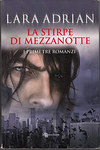 La stirpe di mezzanotte. I primi tre romanzi: Il bacio di mezzanotte-Il bacio cremisi-Il bacio perduto (Narrativa)