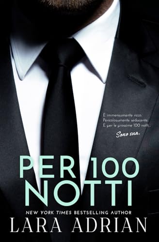 Per 100 Notti (Serie 100 - Libro 2): Un romanzo rosa miliardario von Independently published