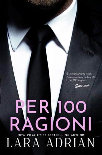 Per 100 Ragioni (Serie 100 - Libro 3): Un romanzo rosa miliardario von Independently published