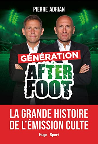 Génération After Foot - La grande histoire de l'émission culte von HUGO SPORT
