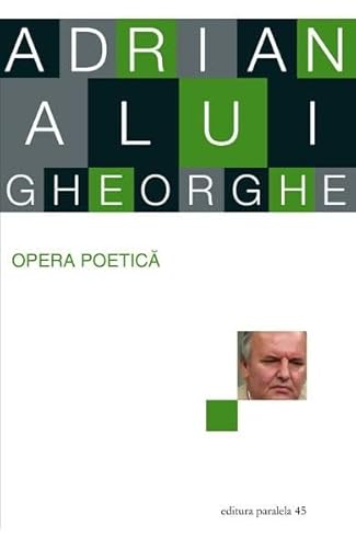 Opera Poetica. Adrian Alui Gheorghe von Cartea Romaneasca Educational