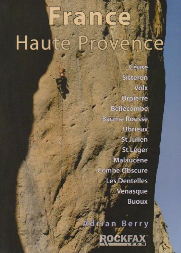 France Haute Provence: Rockfax Climbing Guide (Rock Climbing Guide)