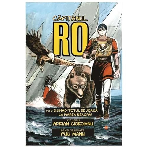 Capitanul Ro. Djihad! Totul Se Joaca La Marea Neagra! Vol. 2 von Cartex