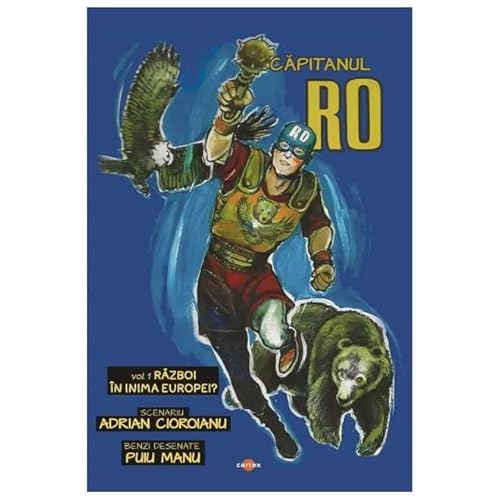 Capitanul Ro. Razboi In Inima Europei? Vol. 1 von Cartex