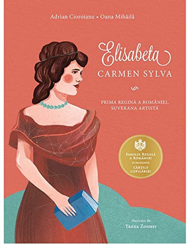 Elisabeta. Carmen Sylva von Curtea Veche