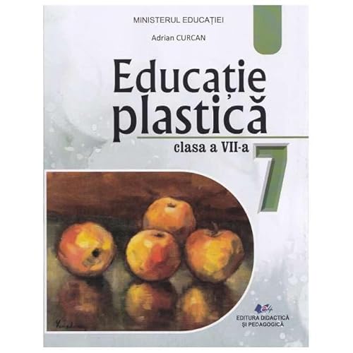 Educatie Plastica. Manual. Clasa 7 von Didactica Si Pedagogica