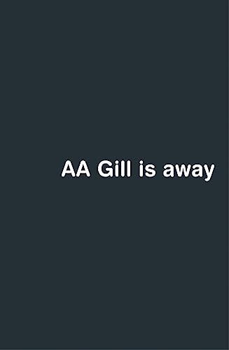 AA Gill is Away von Weidenfeld & Nicolson