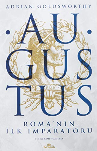 Augustus: Roma'nın İlk İmparatoru