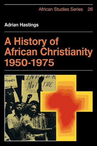 African Christianity 1950-1975 (African Studies, Band 26) von Cambridge University Press