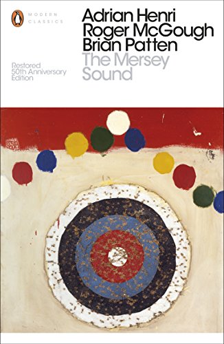 The Mersey Sound: Restored 50th Anniversary Edition (Penguin Modern Classics) von Penguin