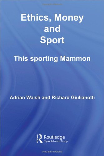 Ethics, Money And Sport: This Sporting Mammon (Ethics and Sport) von Routledge