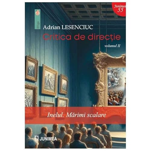 Critica De Directie. Inelul. Marimi Scalare. Vol. 2 von Junimea