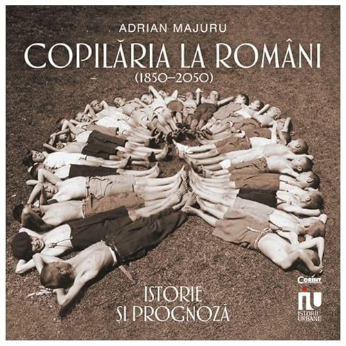 Copilaria La Romani (1850–2050). Istorie Si Prognoza