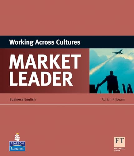 Market Leader Working Across Cultures (ESP Book): Business English