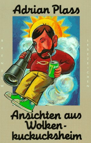 Ansichten aus Wolkenkuckucksheim von Brendow, J