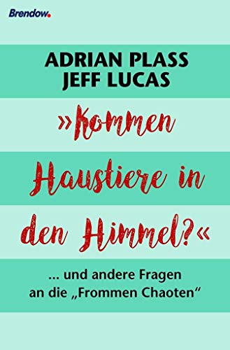 "Kommen Haustiere in den Himmel?": ... und andere Fragen an die "Frommen Chaoten": ... und andere Fragen an die "Frommen Chaoten" "Kommen Haustiere in den Himmel?": ... und andere Fragen an die "Frommen Chaoten": ... und andere Fragen an die "Frommen Chaoten"
